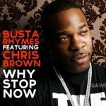 Busta Rhymes Chris Brown Why Stop Now