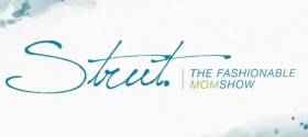 Strut The Fashionable Mom Show 2012